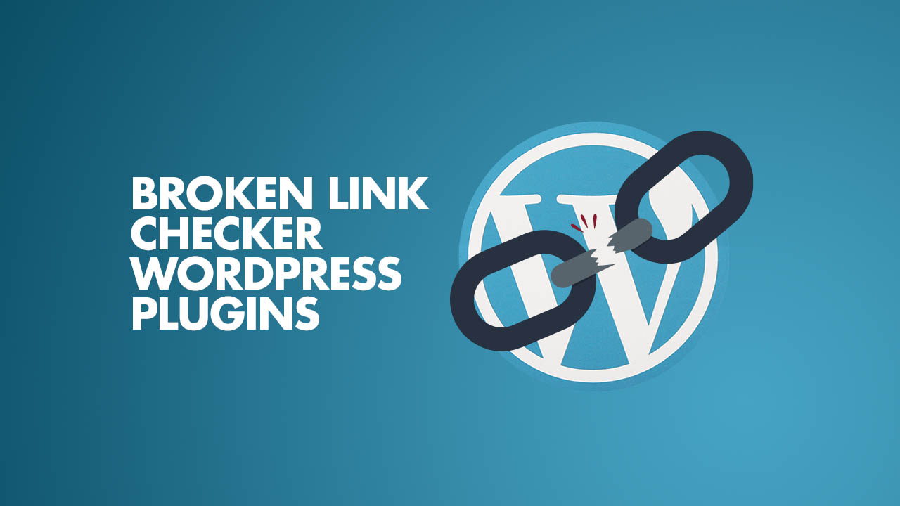Broken Link Checker WordPress Plugins
